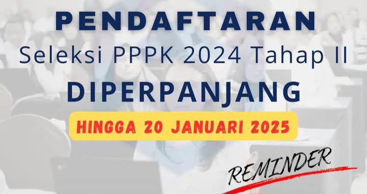 Pemerintah Perpanjang Pendaftaran Seleksi PPPK Tahap II Hingga 20 Januari 2025.